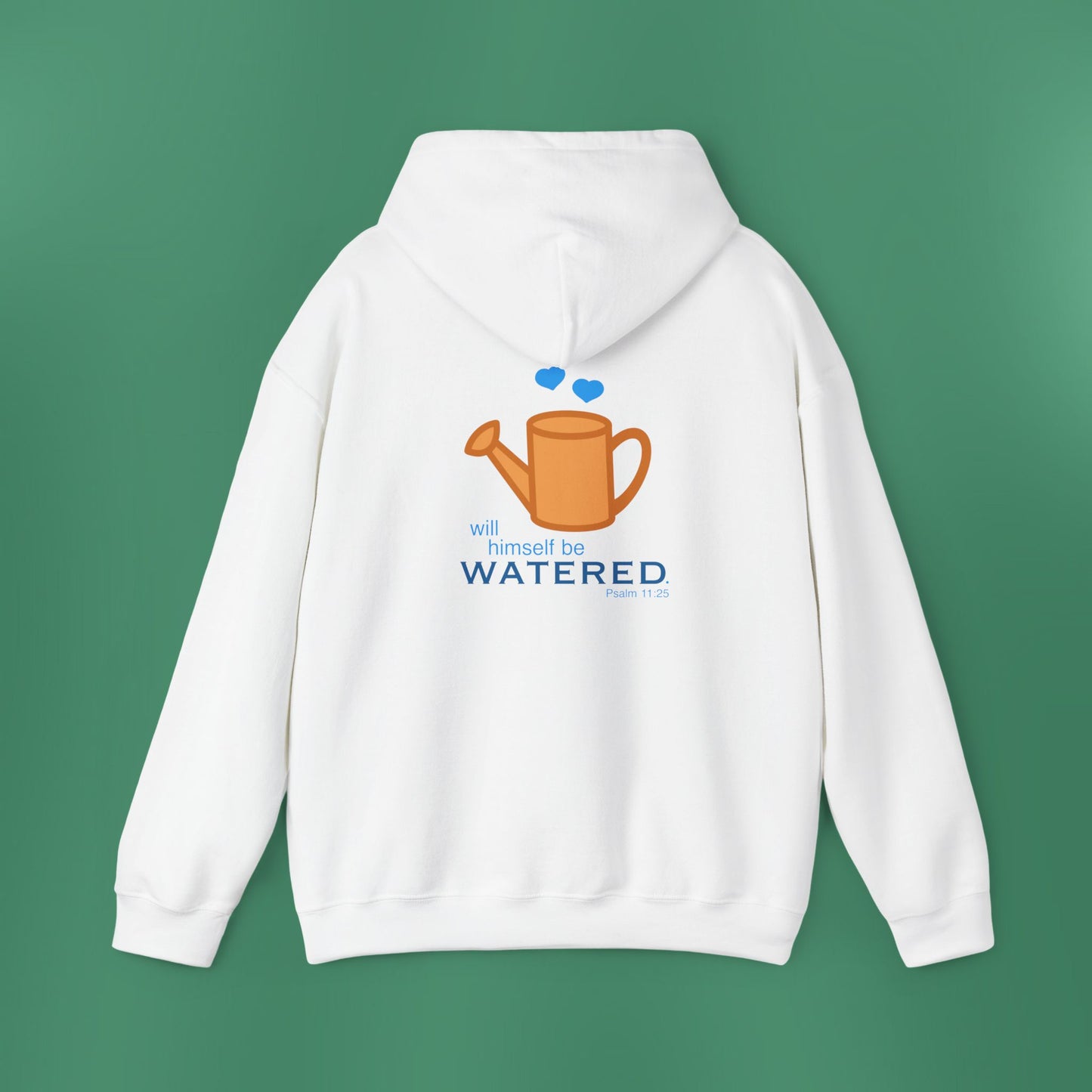 Psalm 11:25 - Blue Hooded Sweatshirt