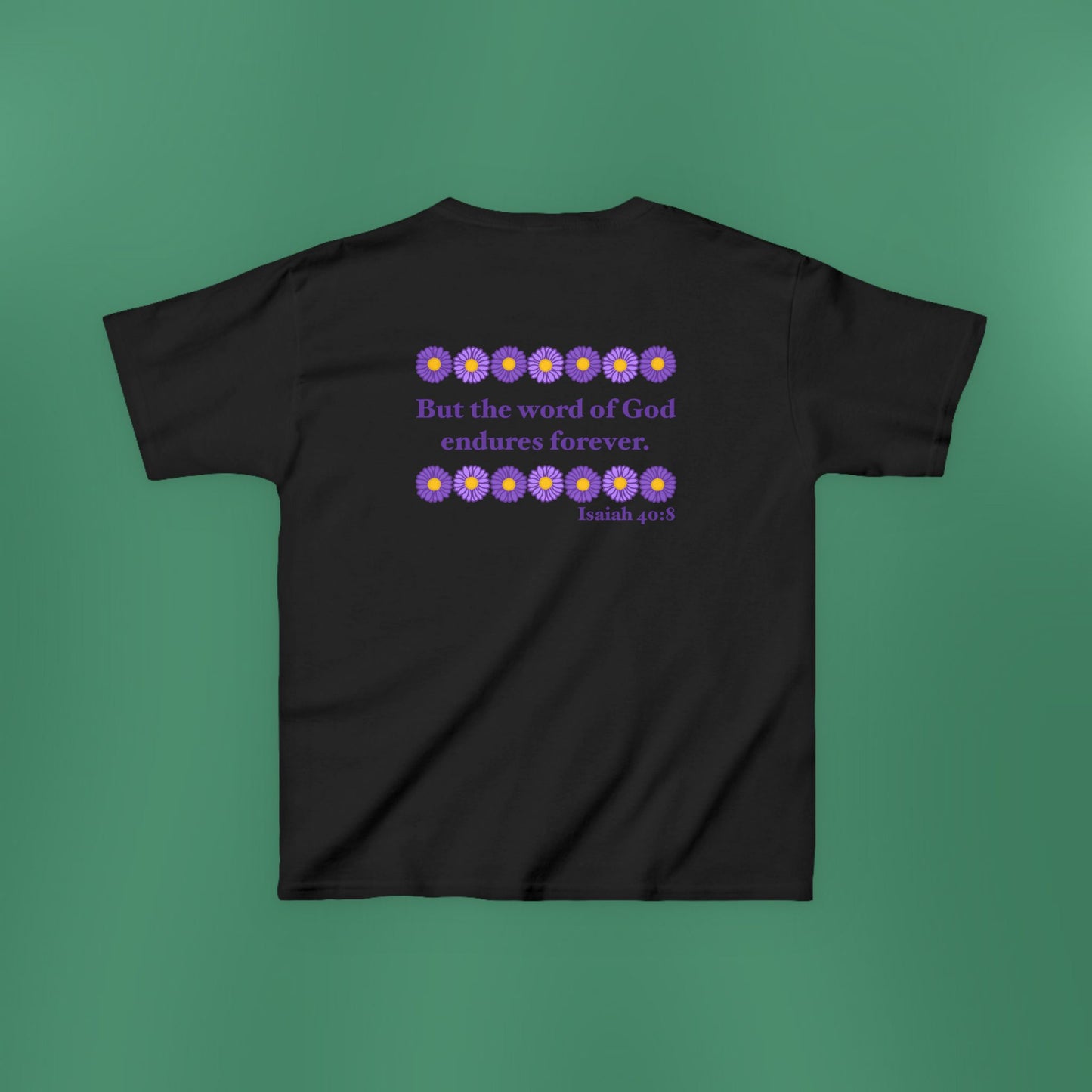 Isaiah 40:8 - Purple Daisy Girl's T-Shirt