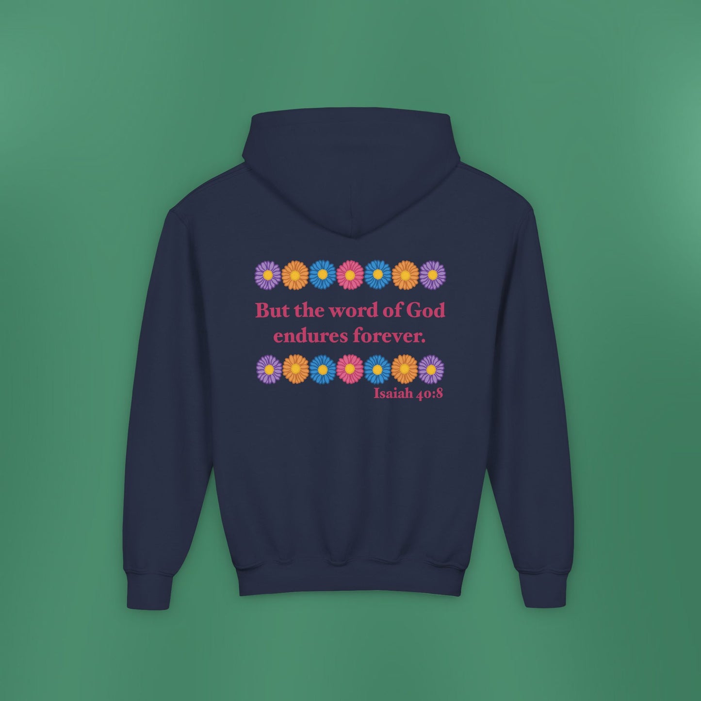 Isaiah 40:8 - Multi Daisy Girl's Hooded Sweatshirt