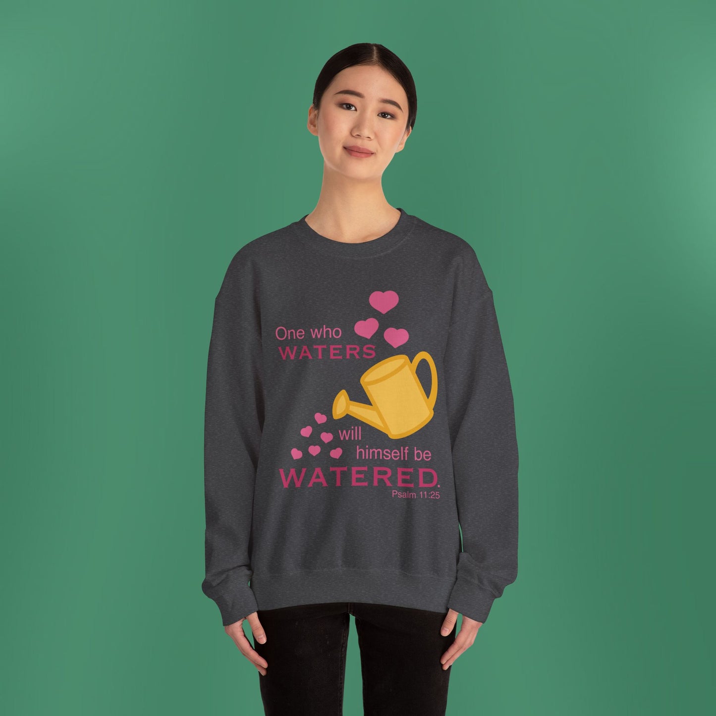 Psalm 11:25 - Pink Crewneck Sweatshirt (Front Only)