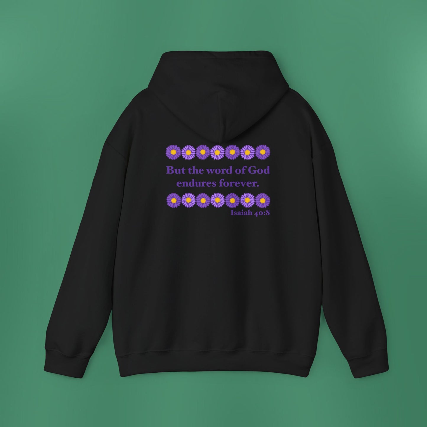 Isaiah 40:8 - Purple Daisy Hooded Sweatshirt