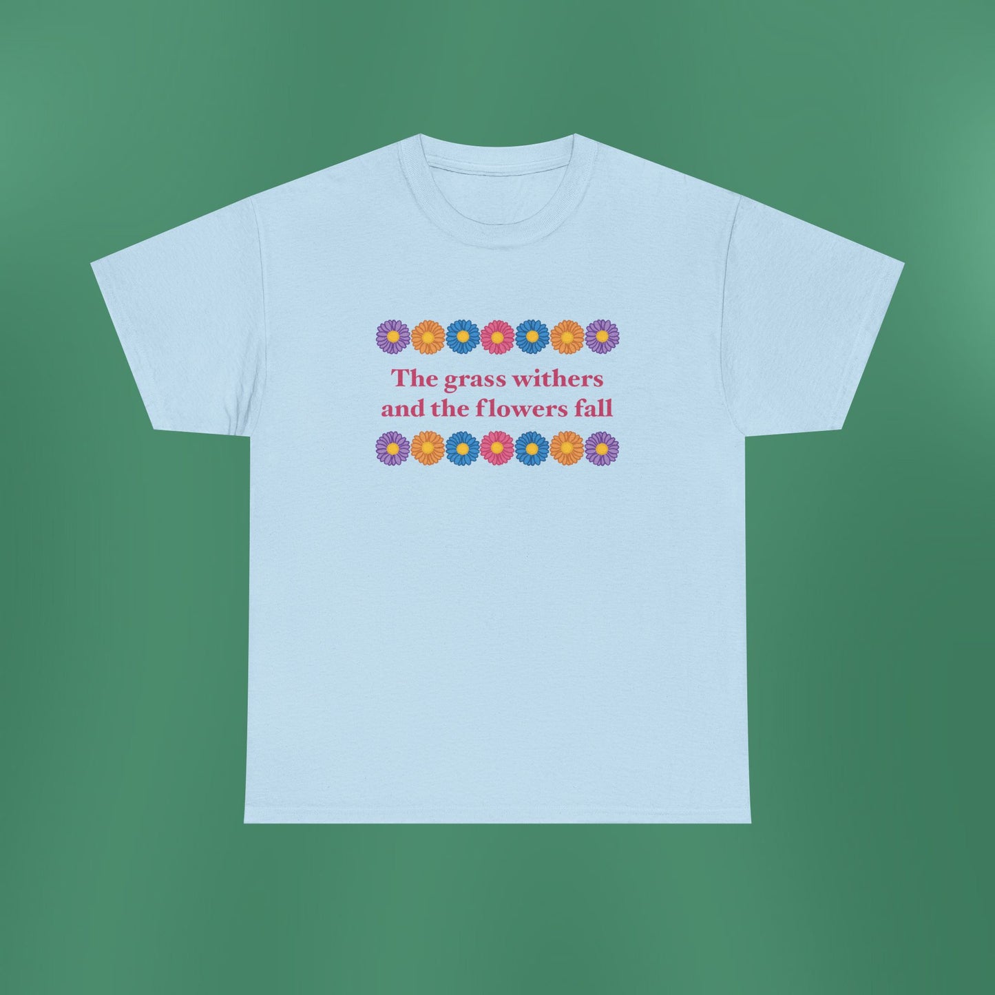 Isaiah 40:8 - Multi Daisy Cotton T-Shirt