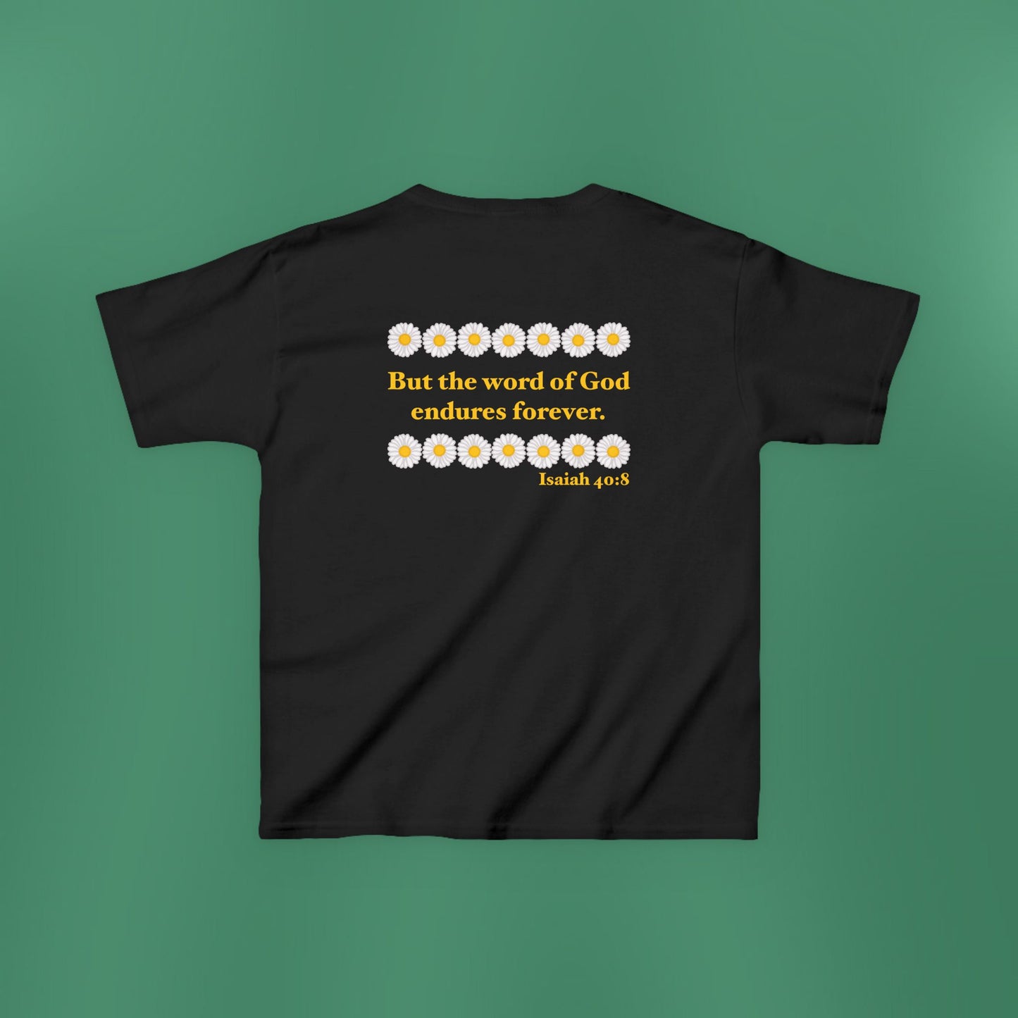 Isaiah 40:8 - Classic Daisy Girl's T-Shirt