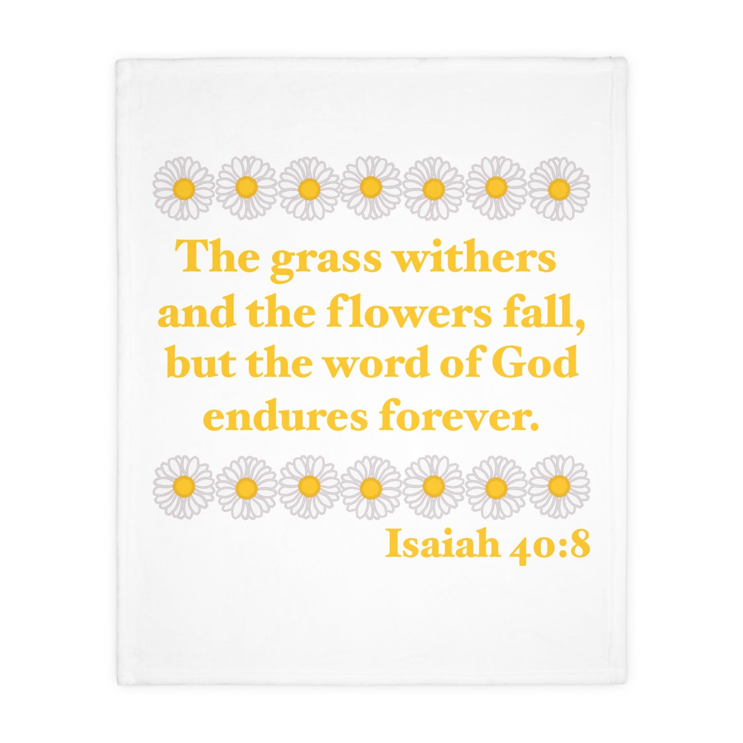 Isaiah 40:8 - Classic Daisy Velveteen Microfiber Blanket