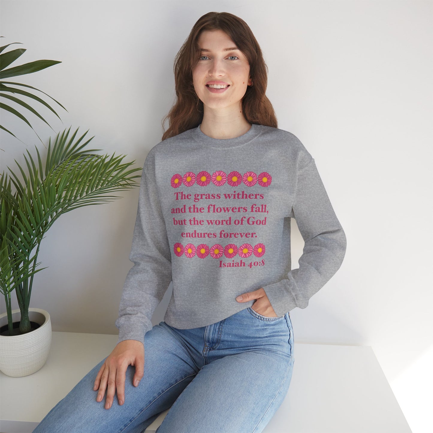 Isaiah 40:8 - Pink Daisy Women's Crewneck Sweatshirt
