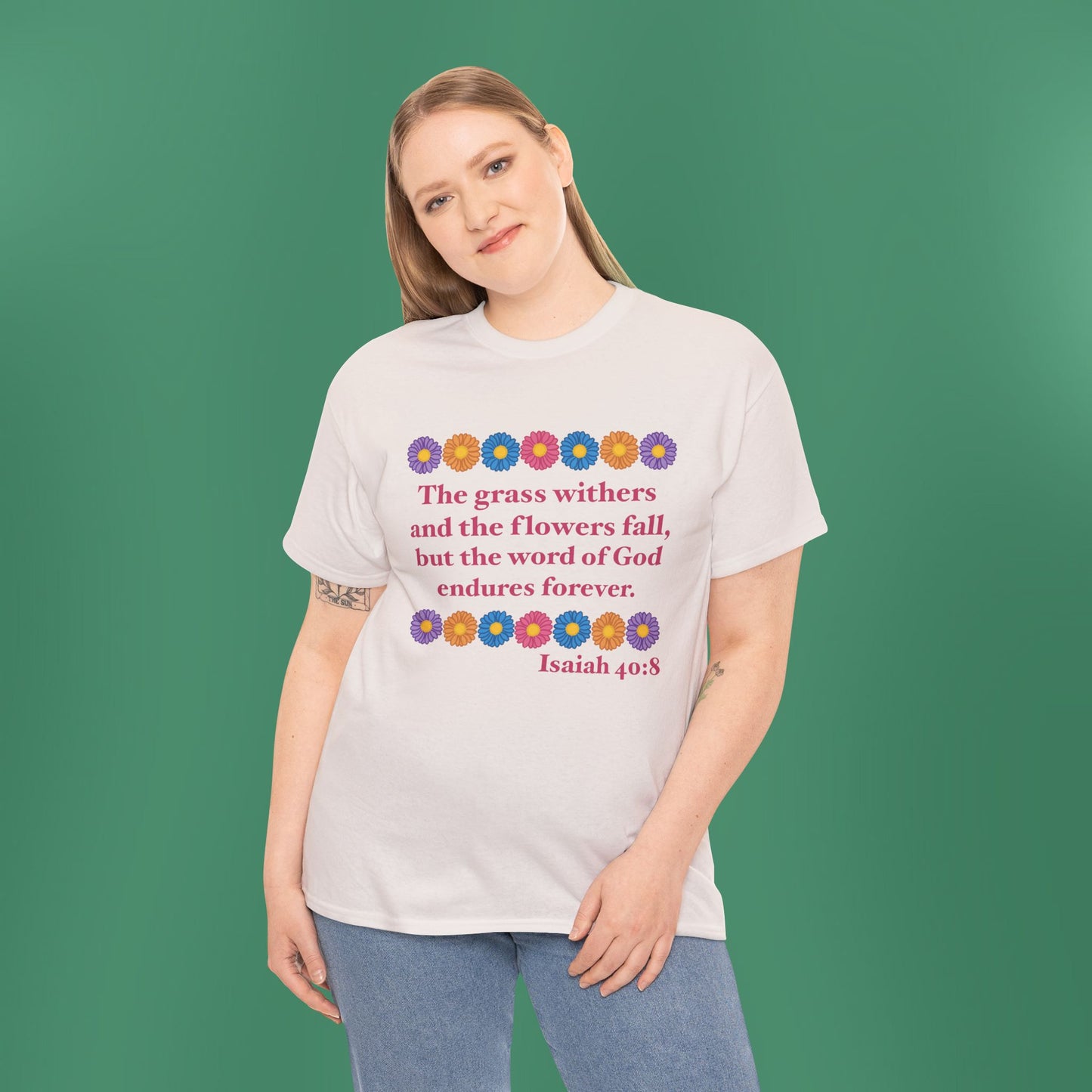 Isaiah 40:8 - Multi Daisy Cotton T-Shirt (Front Only)