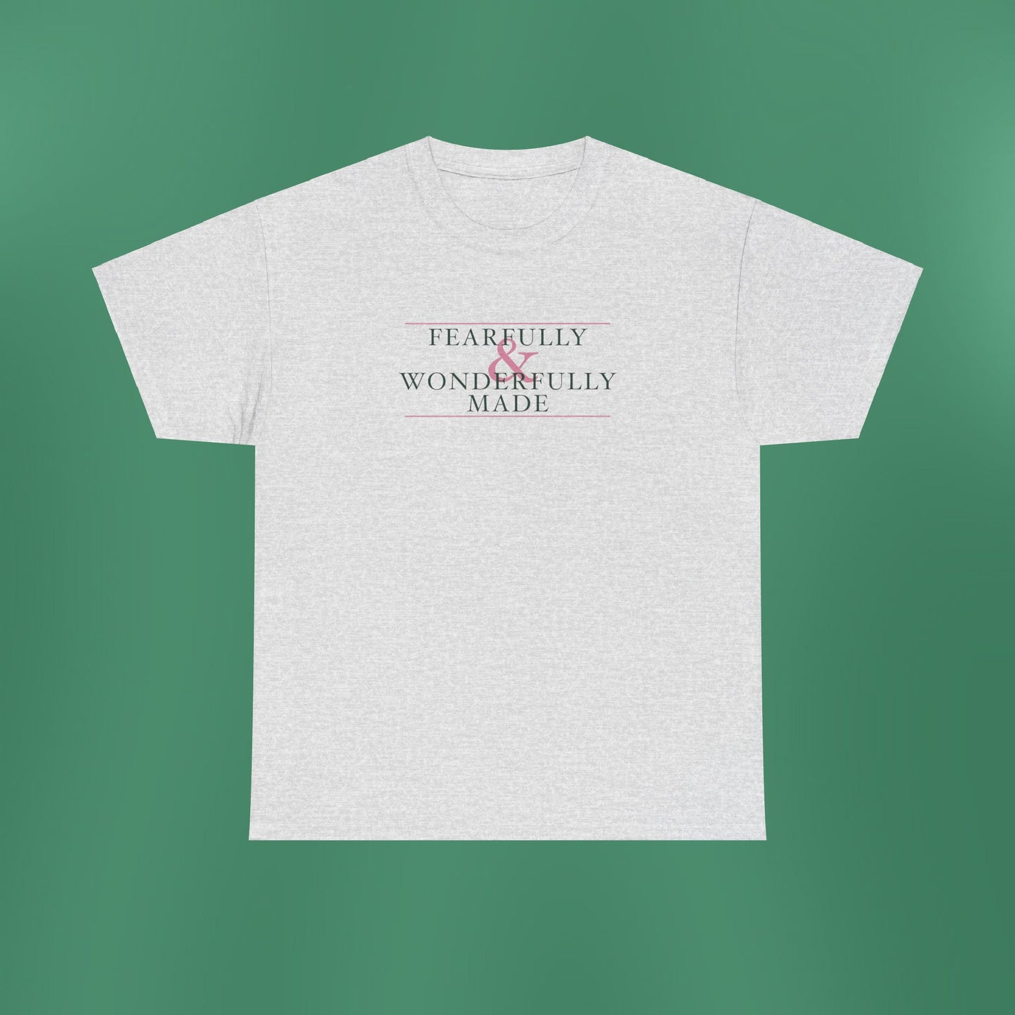 Fearfully and Wonderfully Made - Green Women's T-Shirt