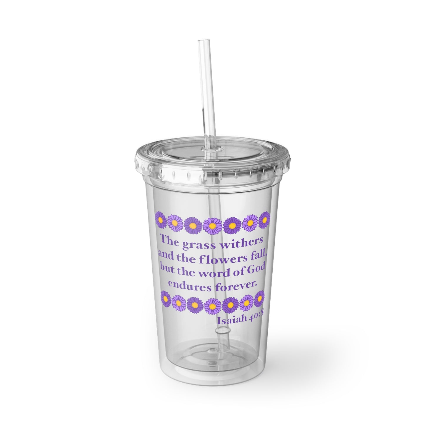Isaiah 40:8 - Purple Daisy 16 oz. Cup