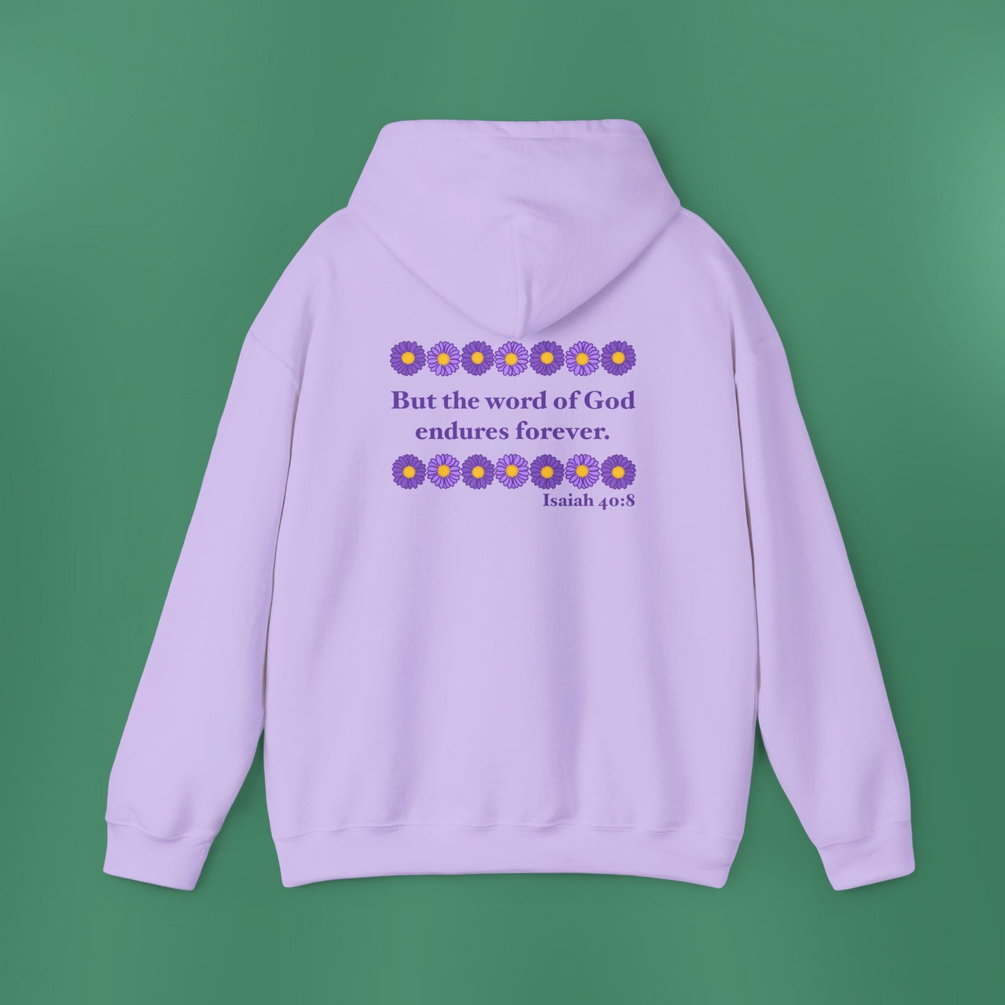 Isaiah 40:8 - Purple Daisy Hooded Sweatshirt