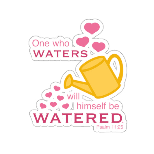 Psalm 11:25 - Pink Kiss-Cut Sticker