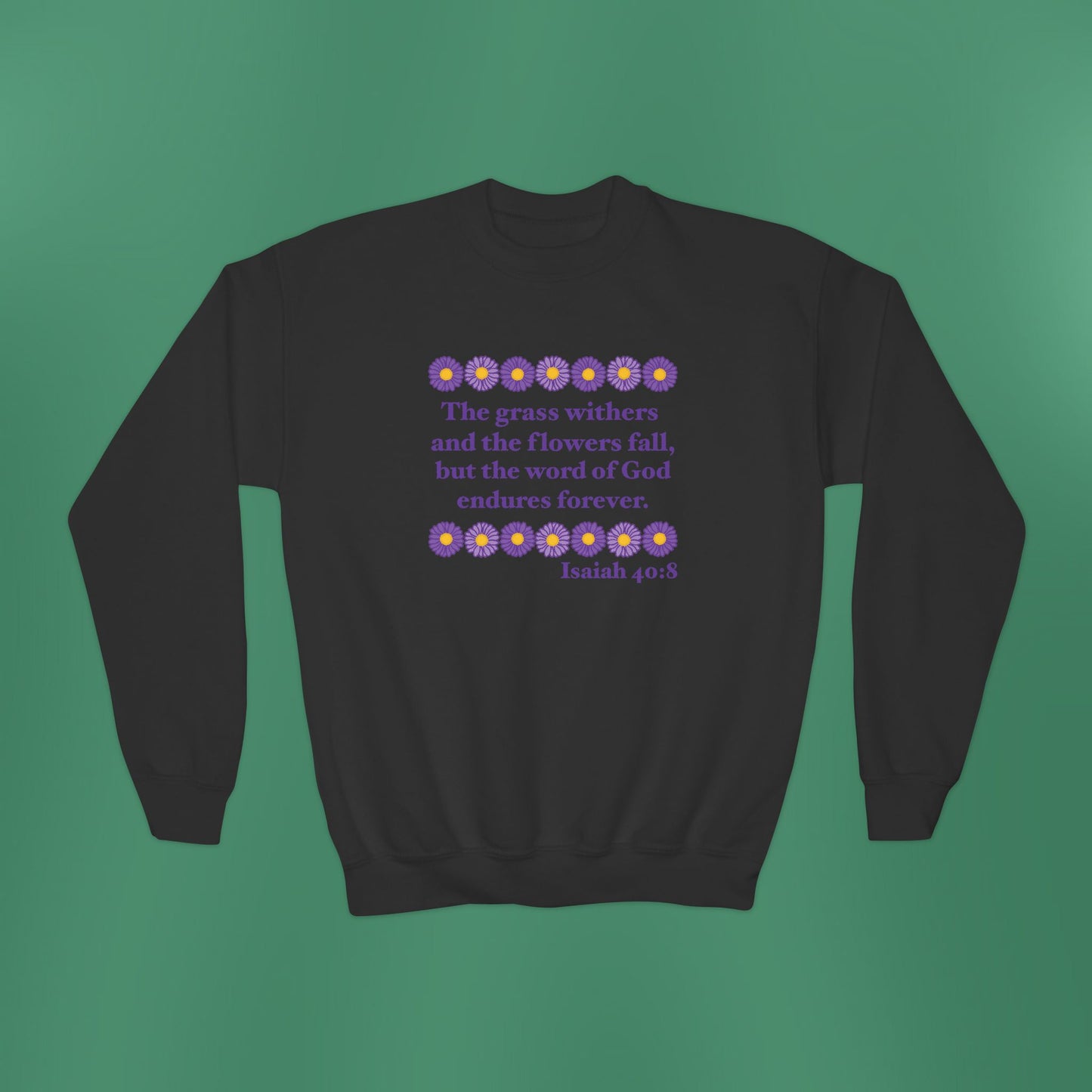 Isaiah 40:8 - Purple Daisy Girl's Crewneck Sweatshirt