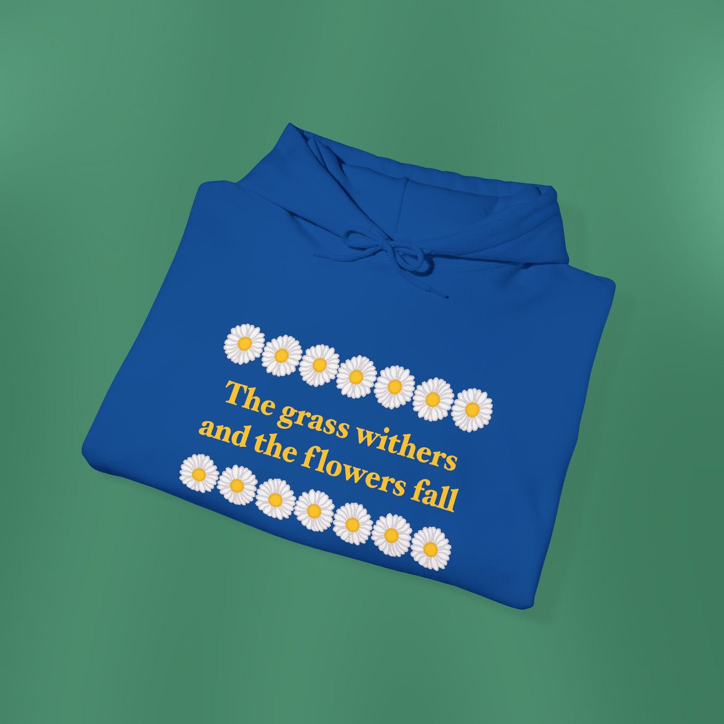 Isaiah 40:8 - Classic Daisy Hooded Sweatshirt