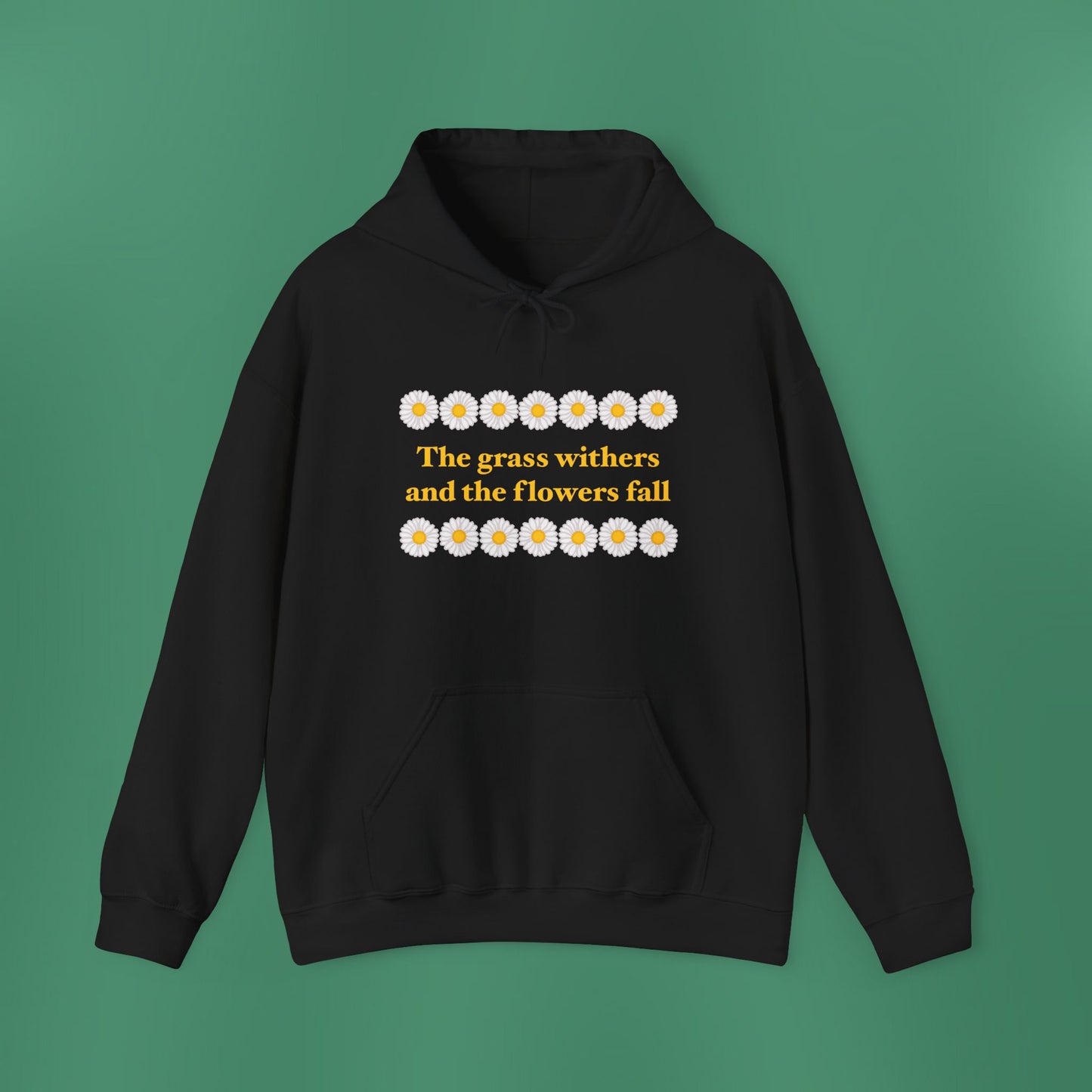 Isaiah 40:8 - Classic Daisy Hooded Sweatshirt