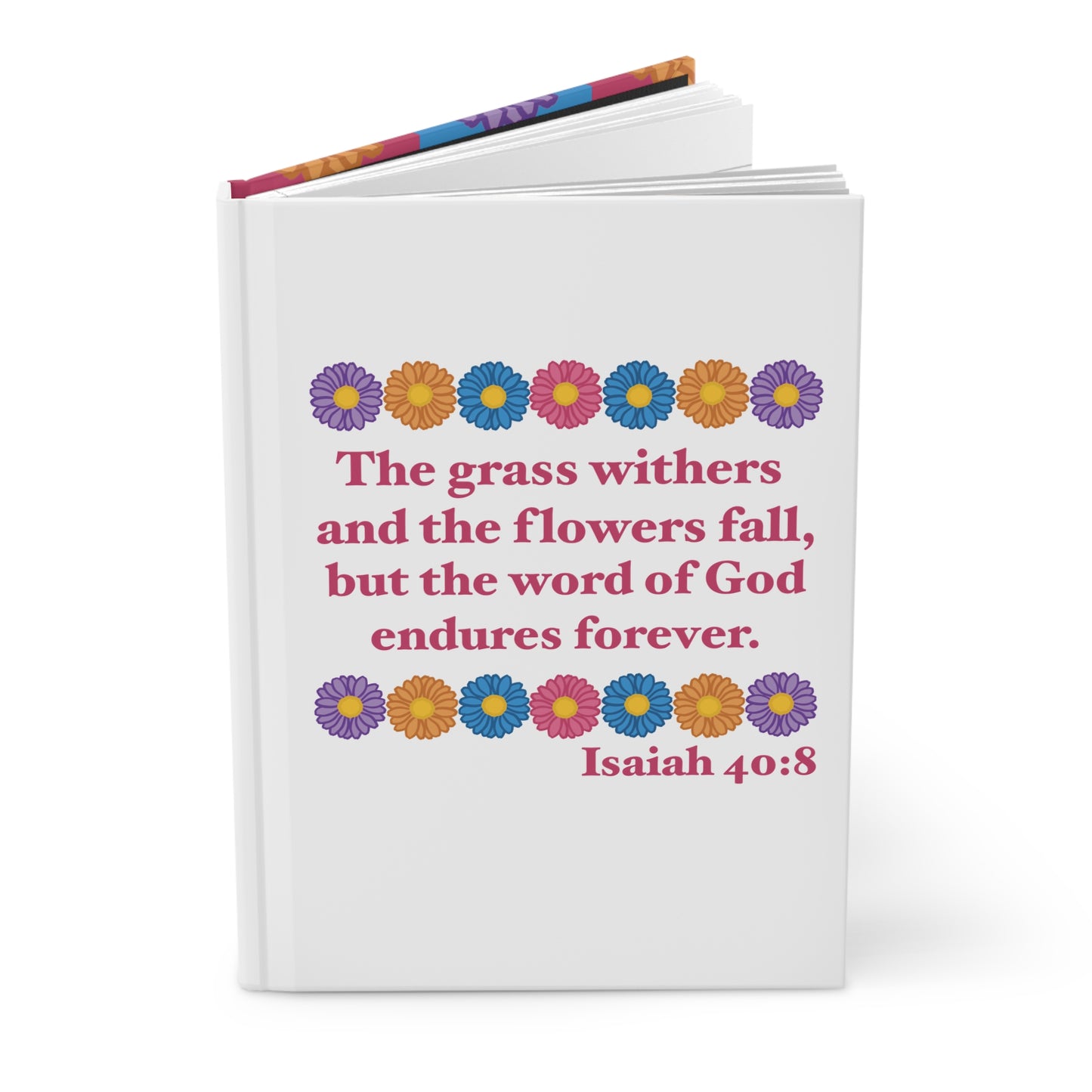 Isaiah 40:8 - Multi Daisy Hardcover Journal