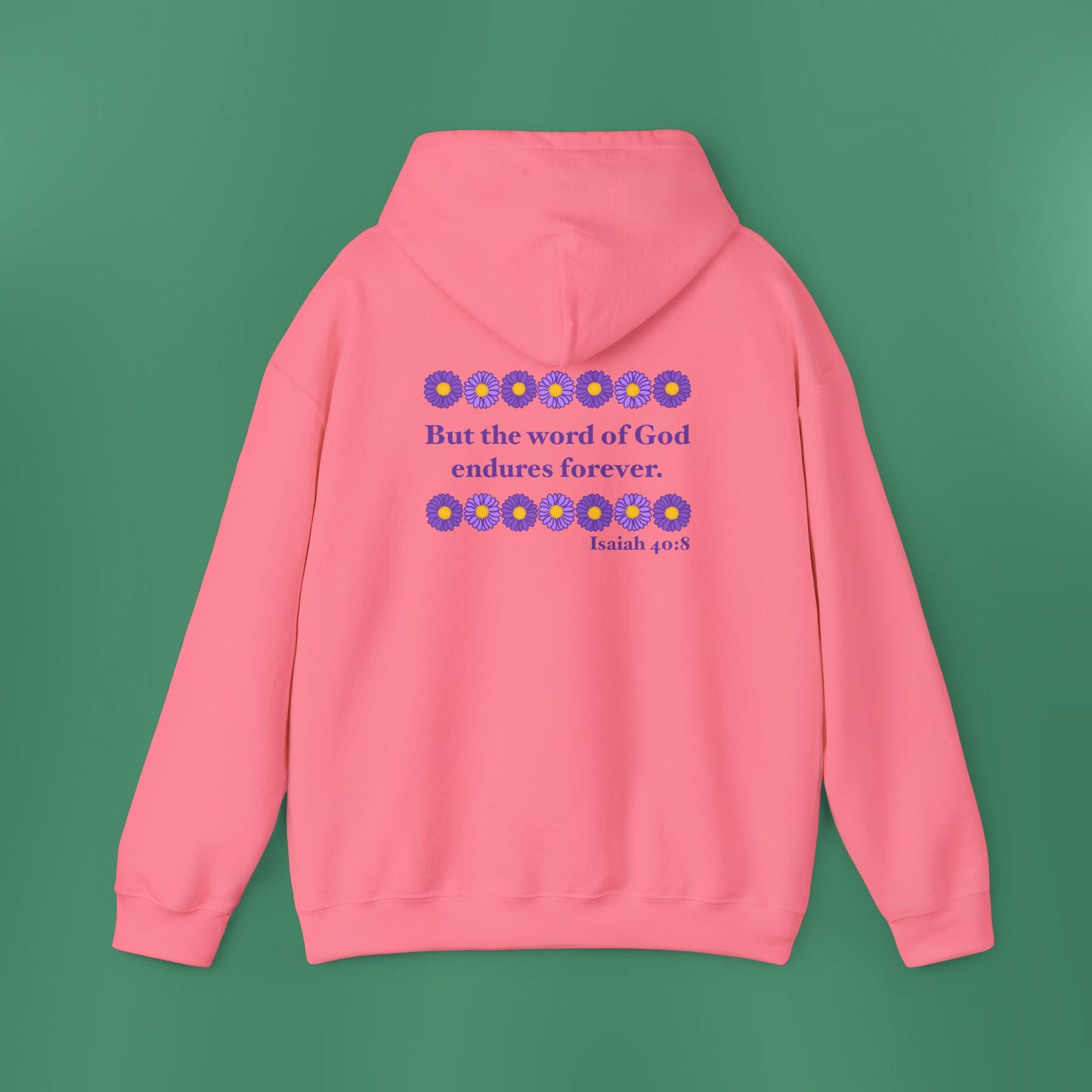 Isaiah 40:8 - Purple Daisy Hooded Sweatshirt