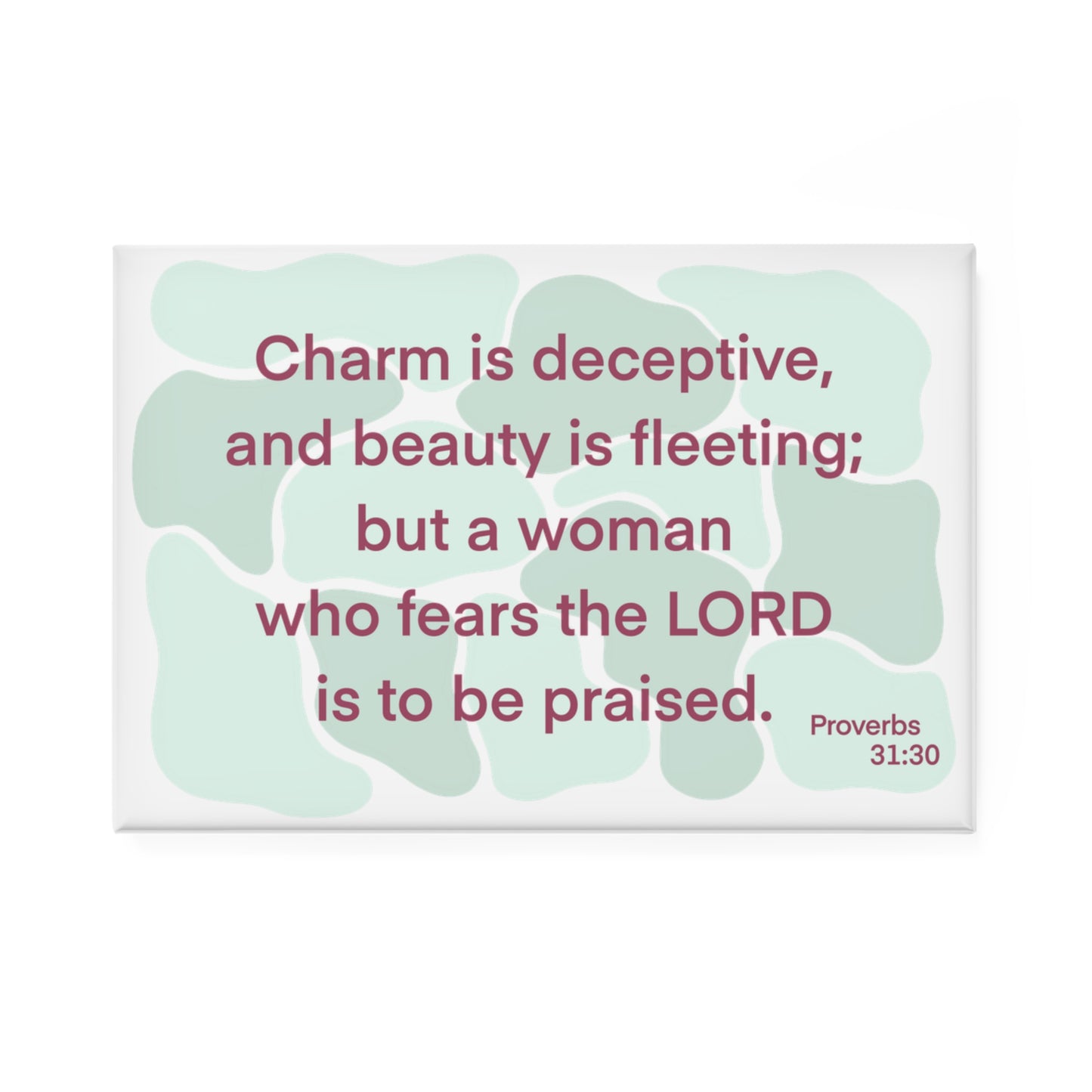Proverbs 31:30 - Green Rectangle Button Magnet