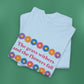 Isaiah 40:8 - Multi Daisy Cotton T-Shirt