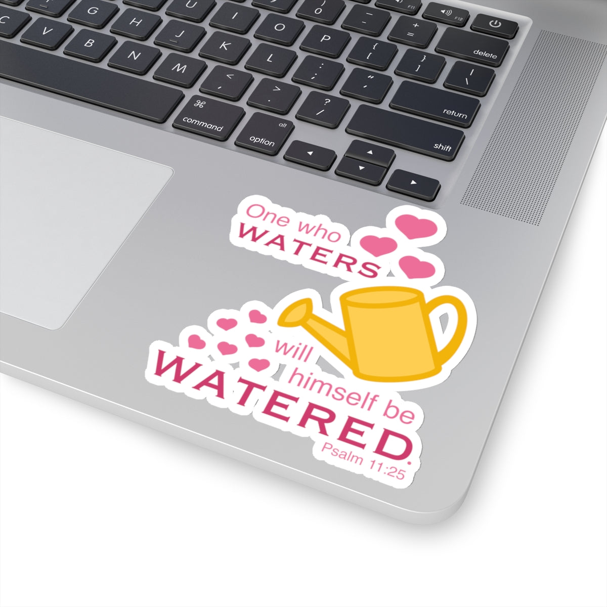 Psalm 11:25 - Pink Kiss-Cut Sticker