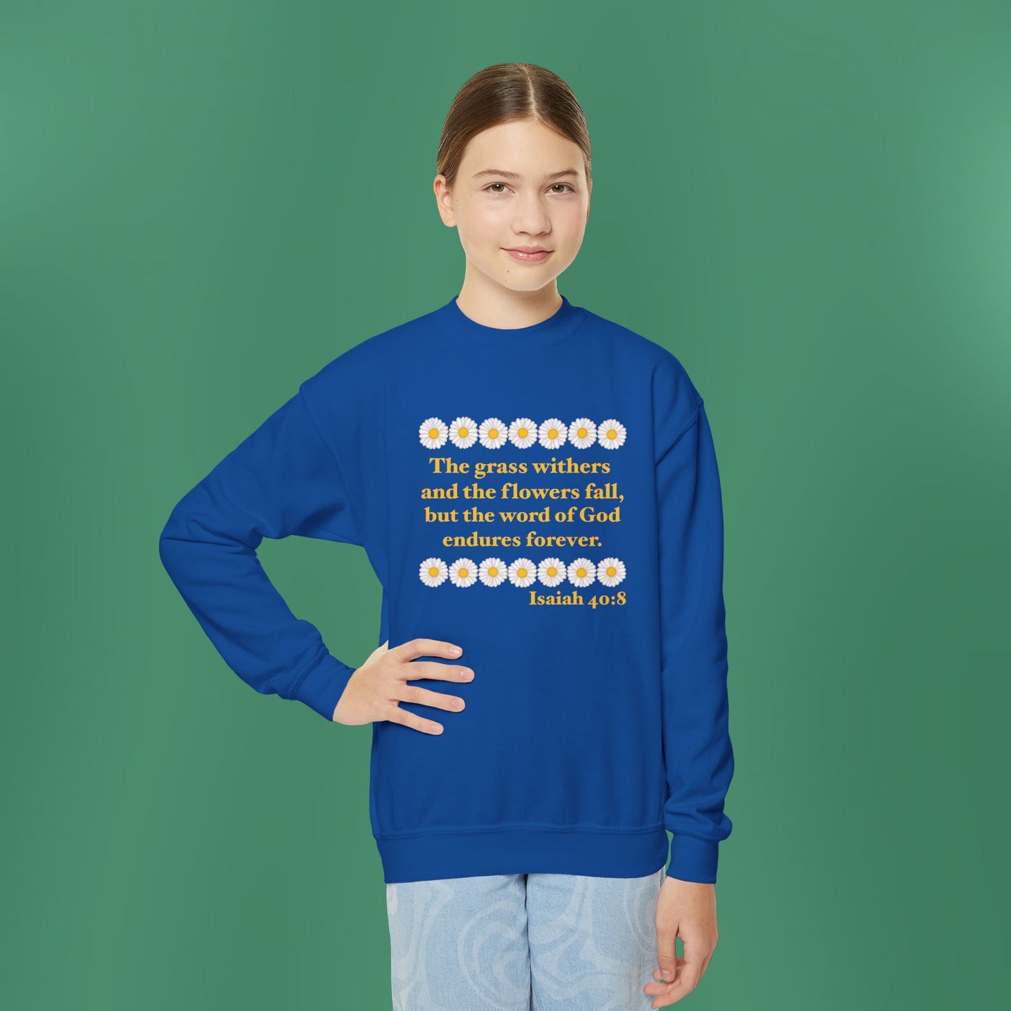 Isaiah 40:8 - Classic Daisy Girl's Crewneck Sweatshirt