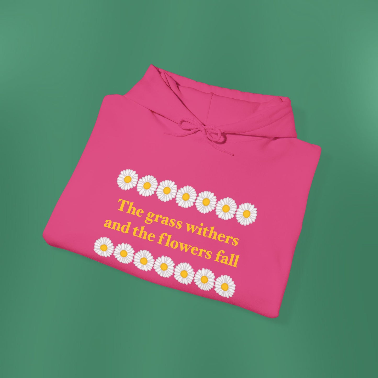 Isaiah 40:8 - Classic Daisy Hooded Sweatshirt