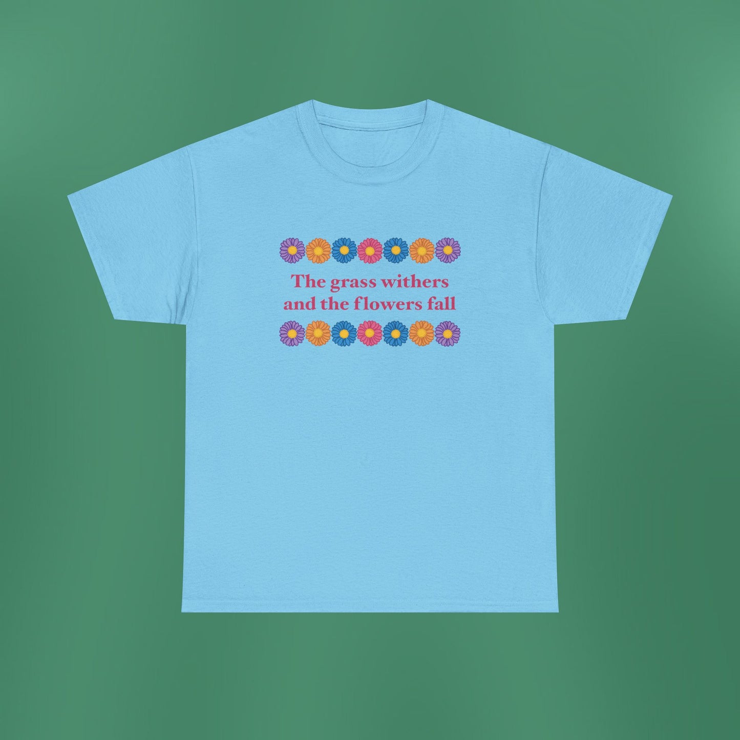 Isaiah 40:8 - Multi Daisy Cotton T-Shirt