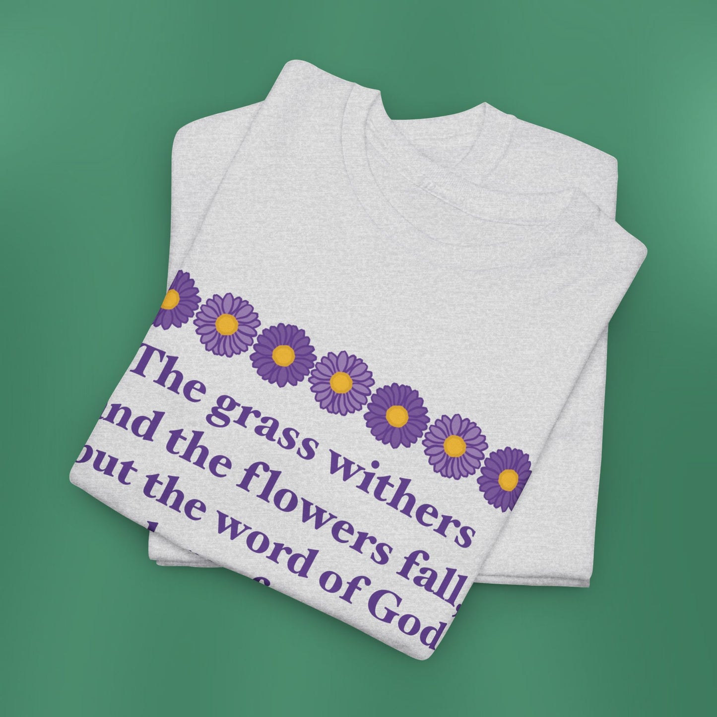 Isaiah 40:8 - Purple Daisy Cotton T-Shirt (Front Only)