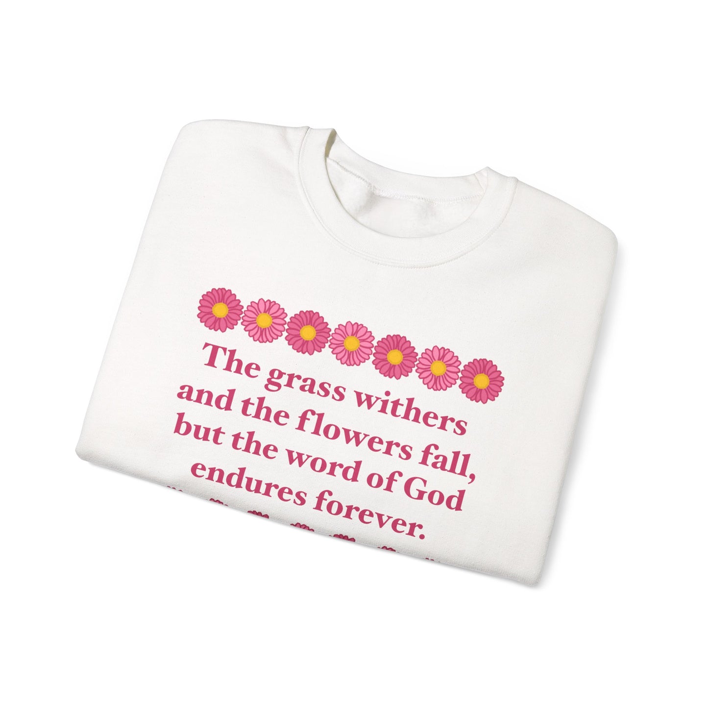Isaiah 40:8 - Pink Daisy Women's Crewneck Sweatshirt