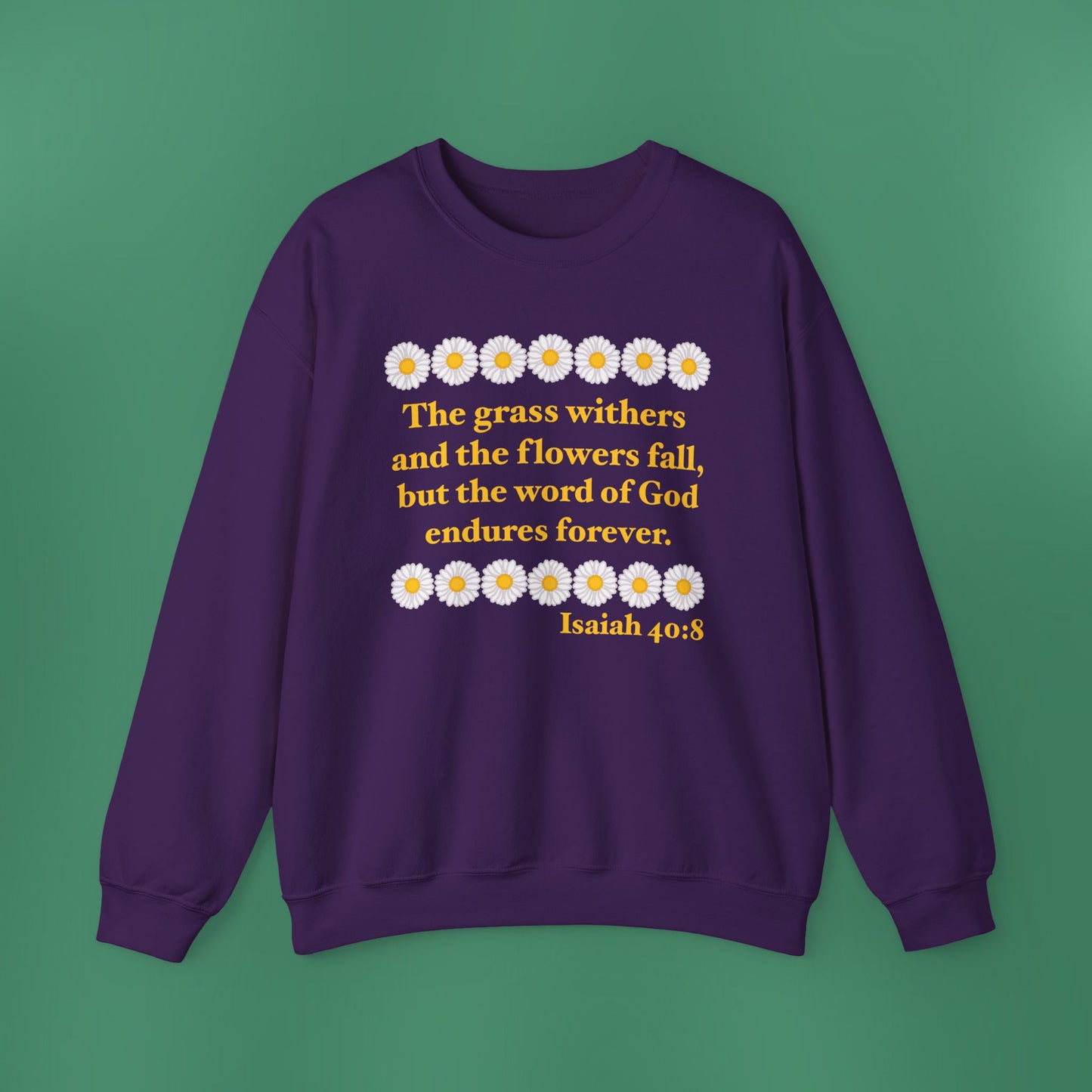 Isaiah 40:8 - Classic Daisy Women's Crewneck Sweatshirt