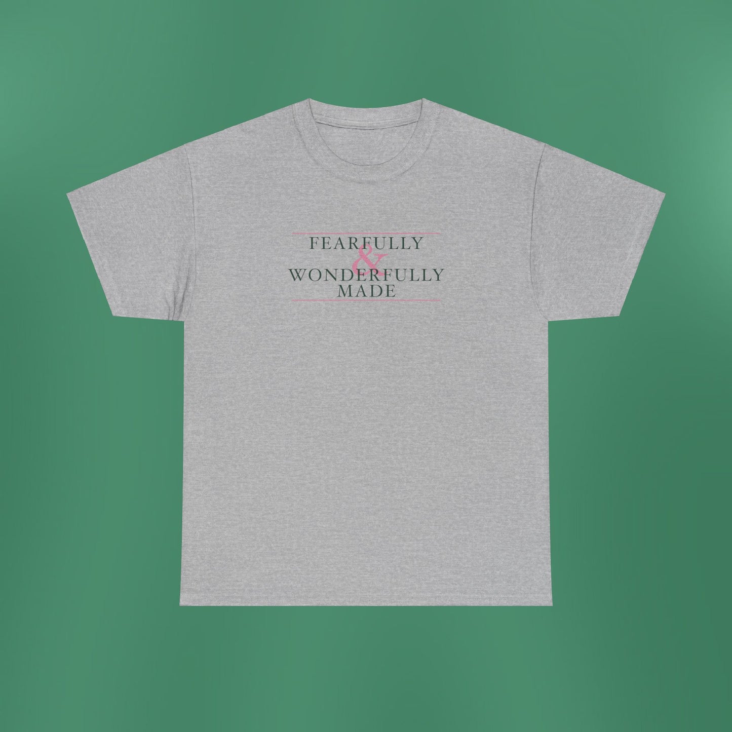 Fearfully and Wonderfully Made - Green Women's T-Shirt