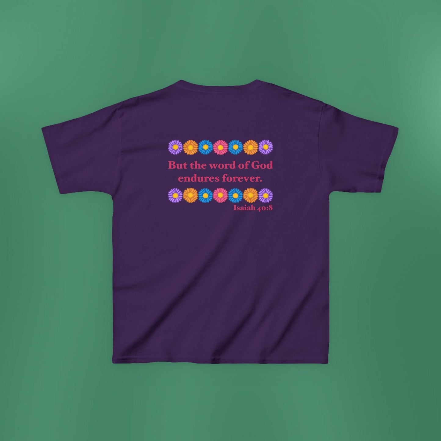 Isaiah 40:8 - Multi Daisy Girl's T-Shirt