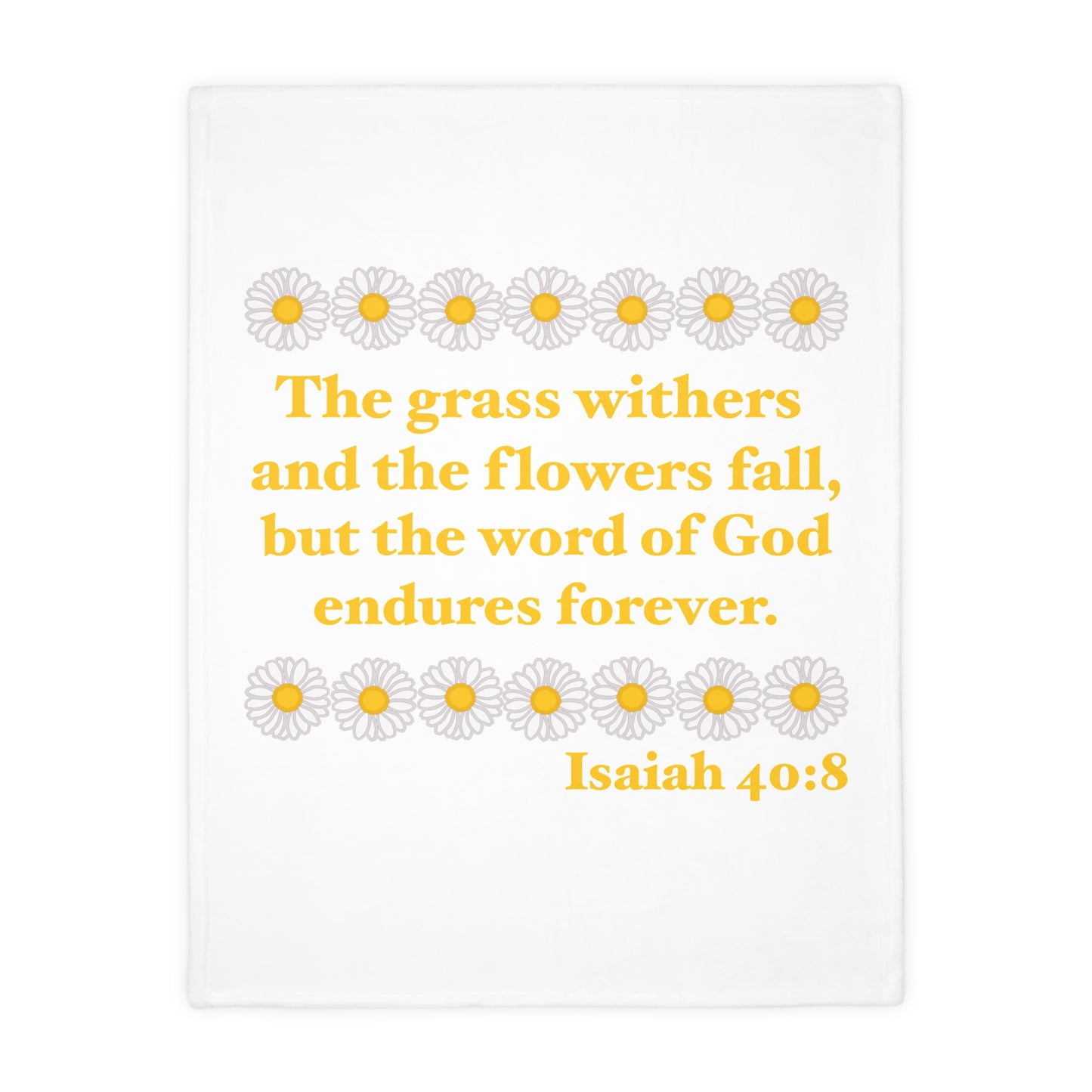 Isaiah 40:8 - Classic Daisy Velveteen Microfiber Blanket