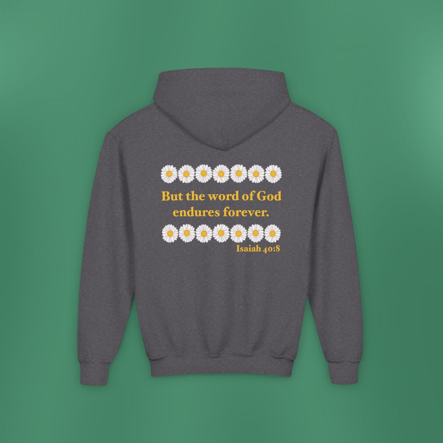 Isaiah 40:8 - Classic Daisy Girl's Hooded Sweatshirt