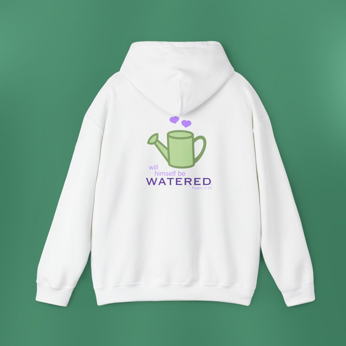 Psalm 11:25 - Purple Hooded Sweatshirt