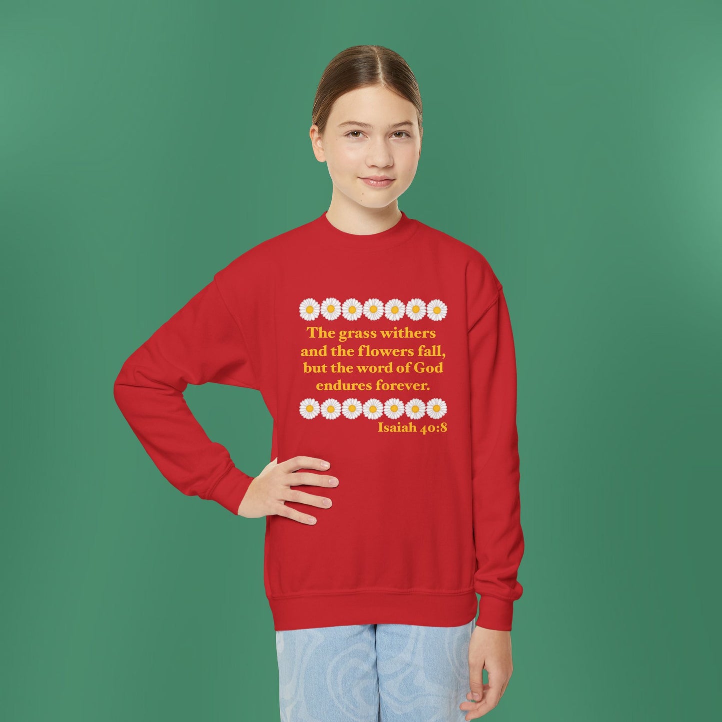 Isaiah 40:8 - Classic Daisy Girl's Crewneck Sweatshirt