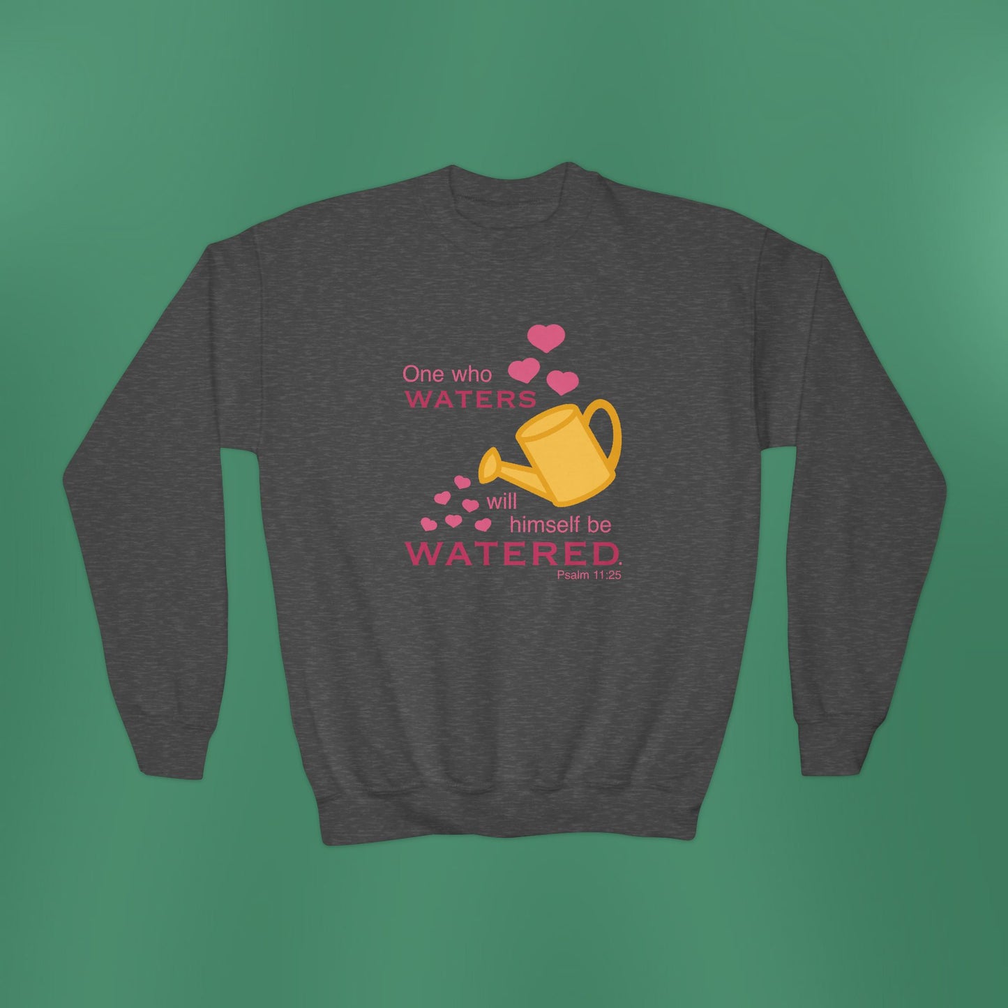 Psalm 11:25 - Pink Girl's Crewneck Sweatshirt