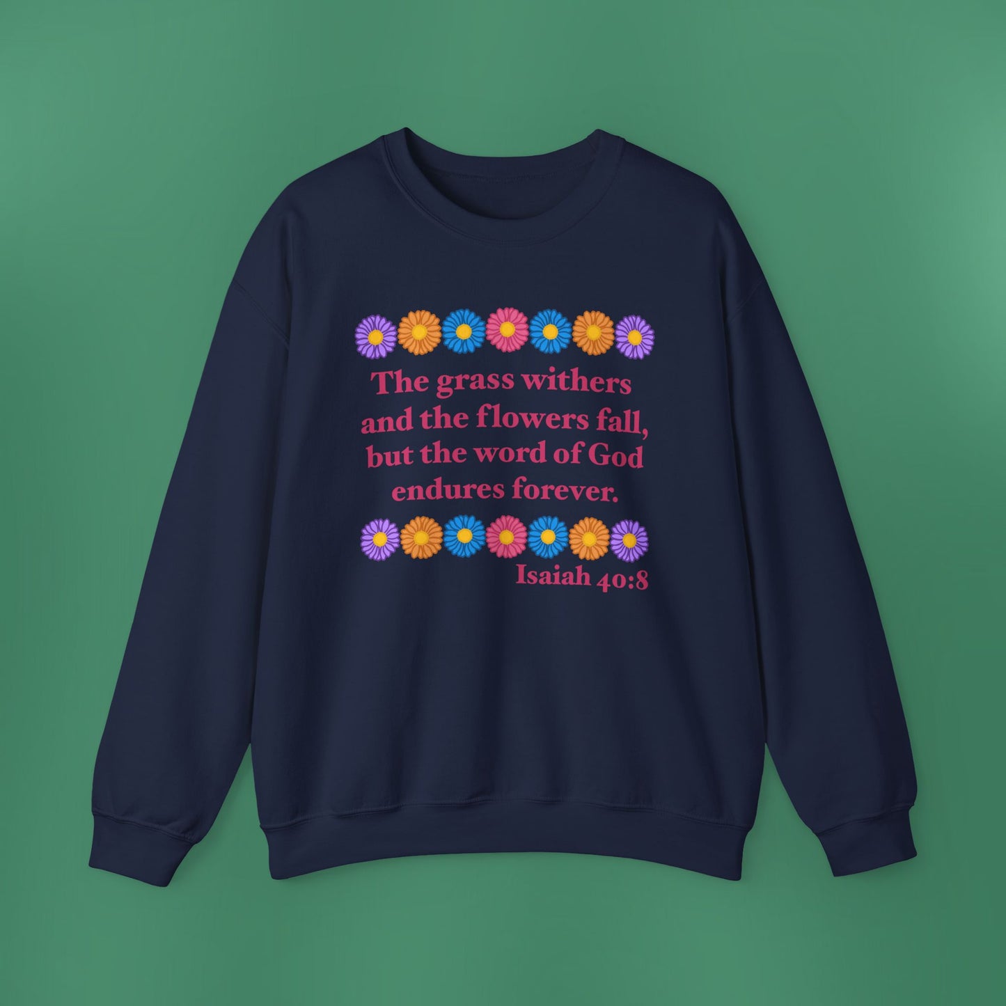 Isaiah 40:8 - Multi Daisy Women's Crewneck Sweatshirt