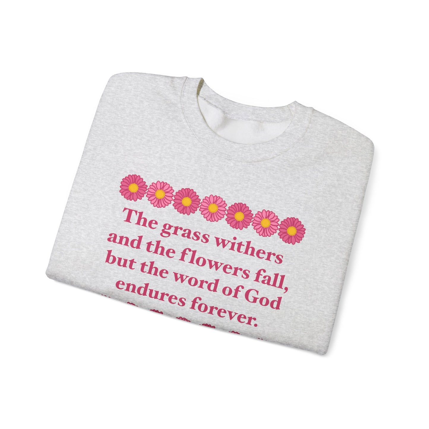 Isaiah 40:8 - Pink Daisy Women's Crewneck Sweatshirt