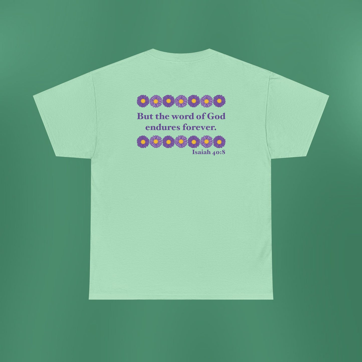Isaiah 40:8 - Purple Daisy Cotton T-Shirt