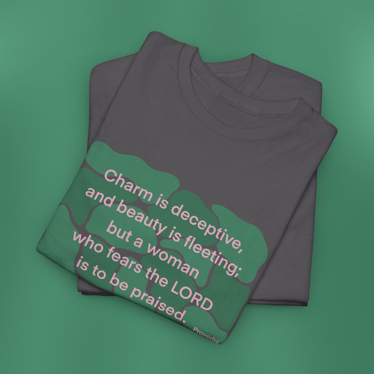 Proverbs 31:30 - Dark Green Cotton T-Shirt