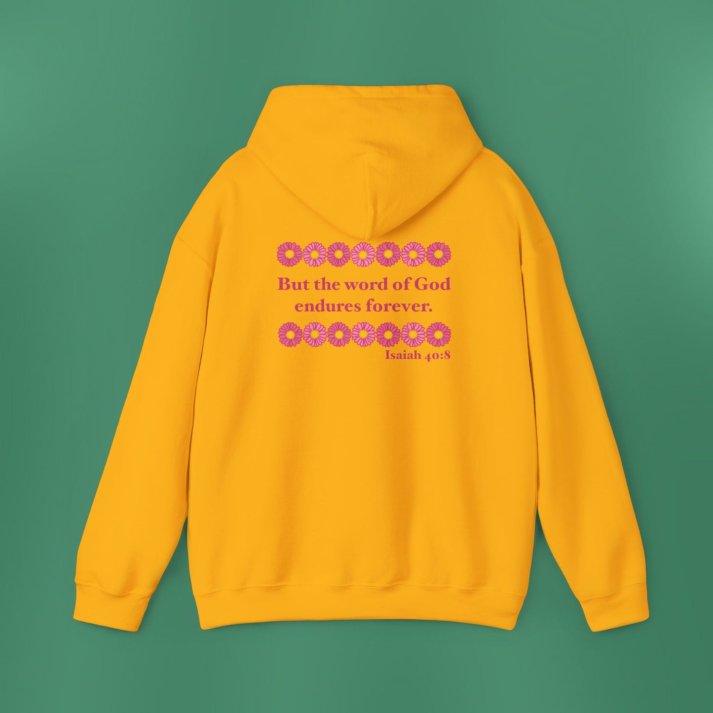 Isaiah 40:8 - Pink Daisy Hooded Sweatshirt