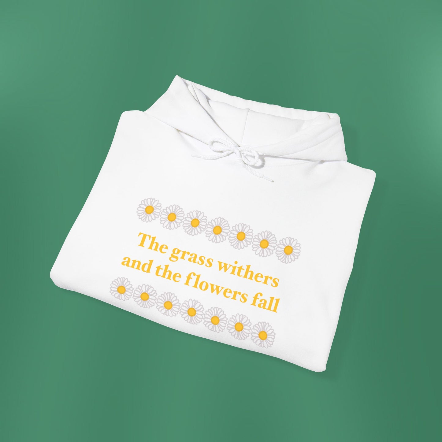 Isaiah 40:8 - Classic Daisy Hooded Sweatshirt