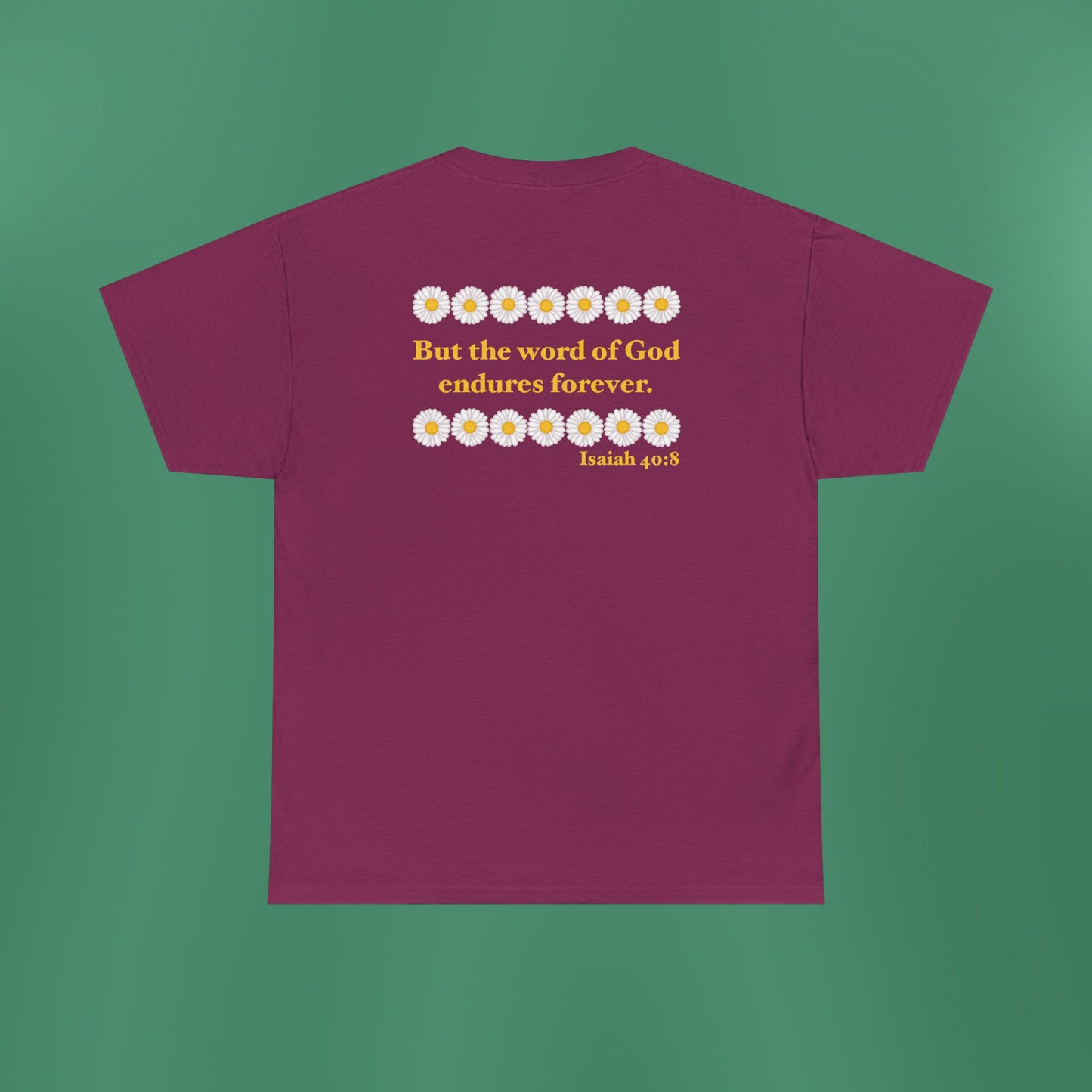 Isaiah 40:8 - Classic Daisy Cotton T-Shirt