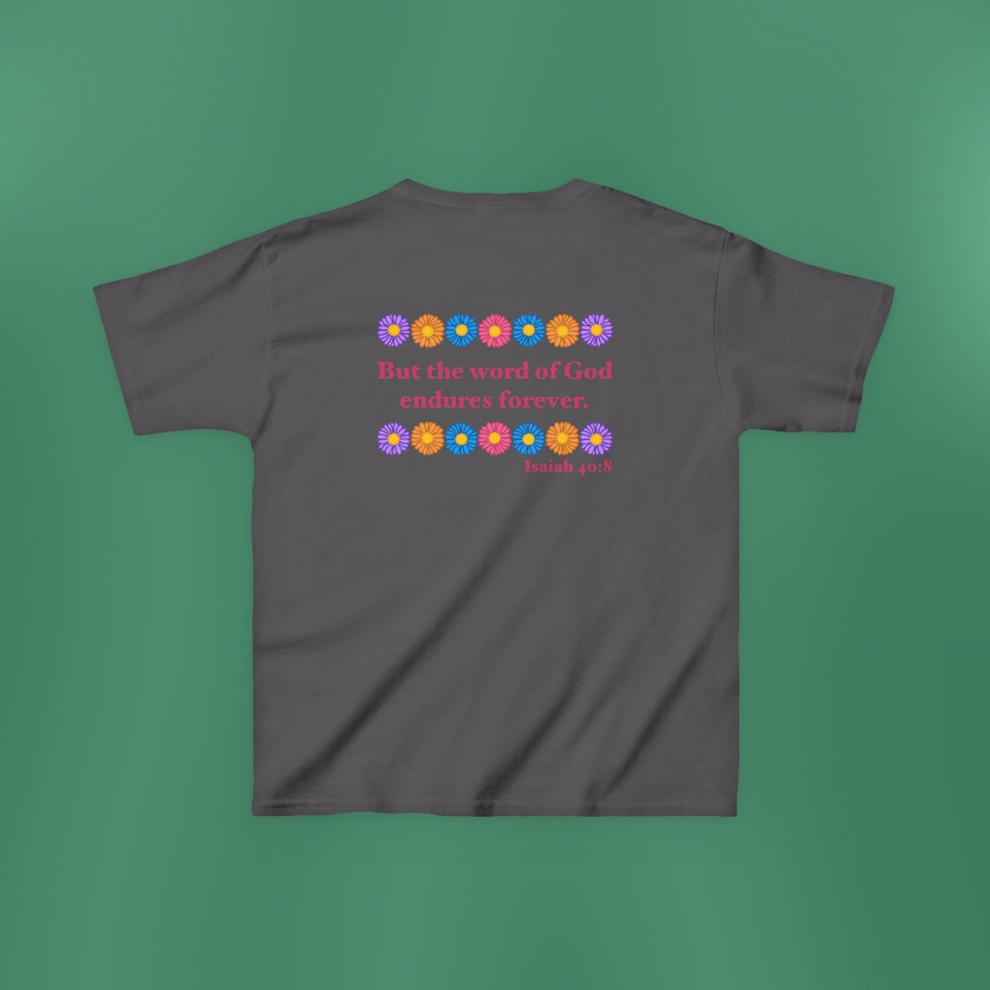 Isaiah 40:8 - Multi Daisy Girl's T-Shirt