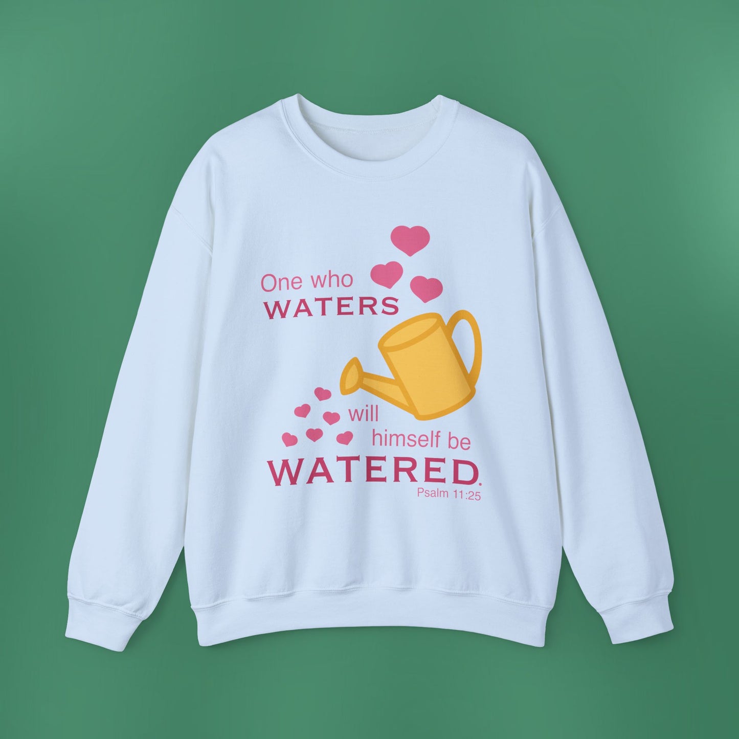 Psalm 11:25 - Pink Crewneck Sweatshirt (Front Only)