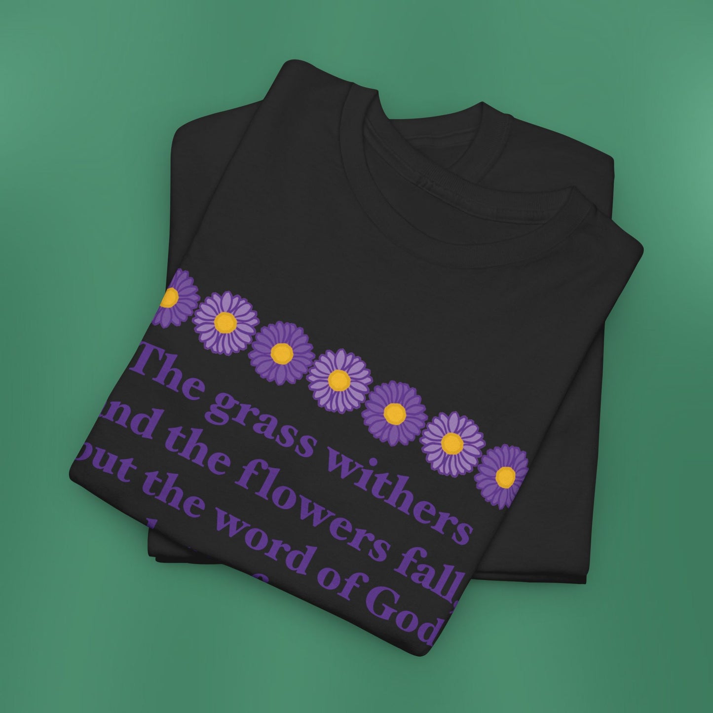 Isaiah 40:8 - Purple Daisy Cotton T-Shirt (Front Only)