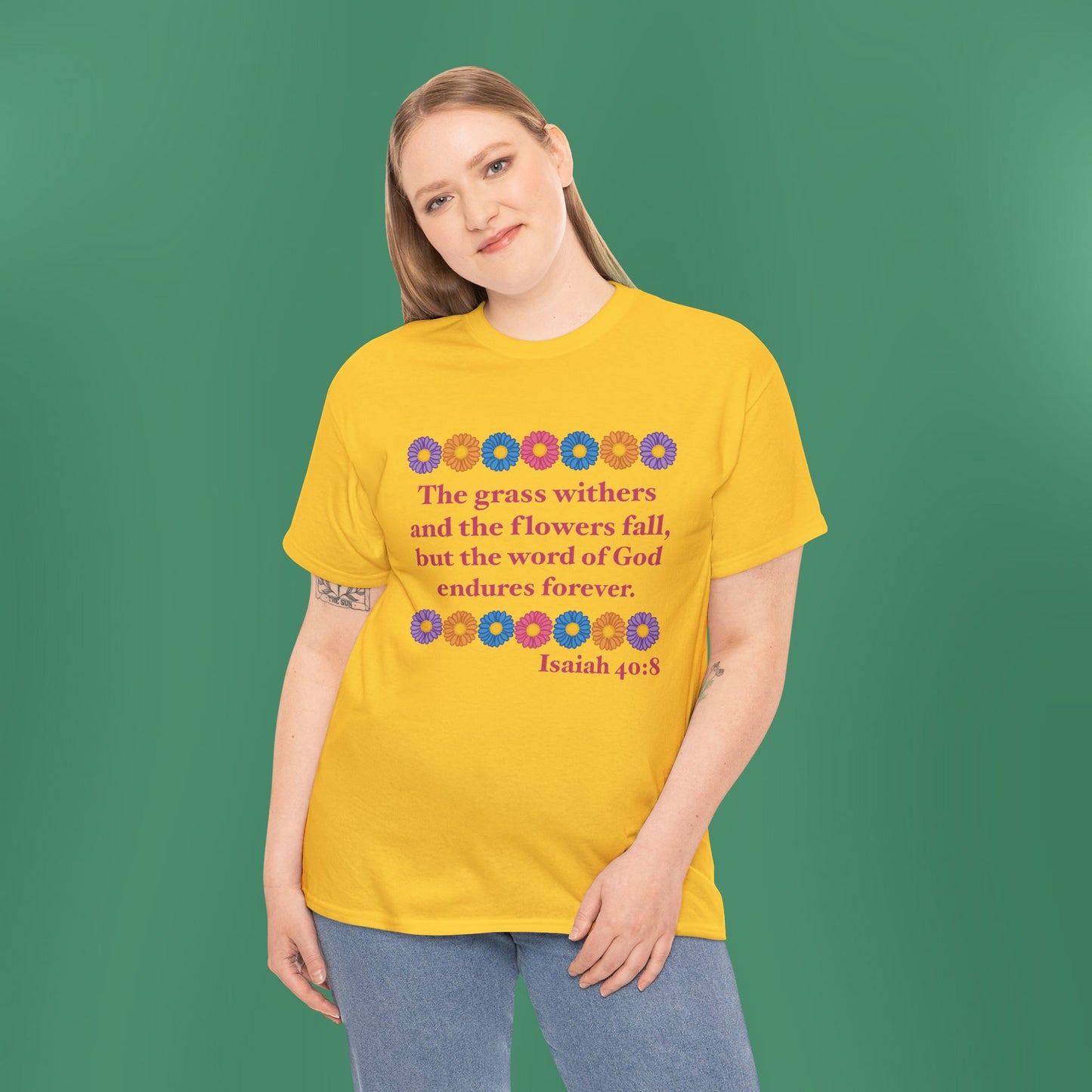 Isaiah 40:8 - Multi Daisy Cotton T-Shirt (Front Only)