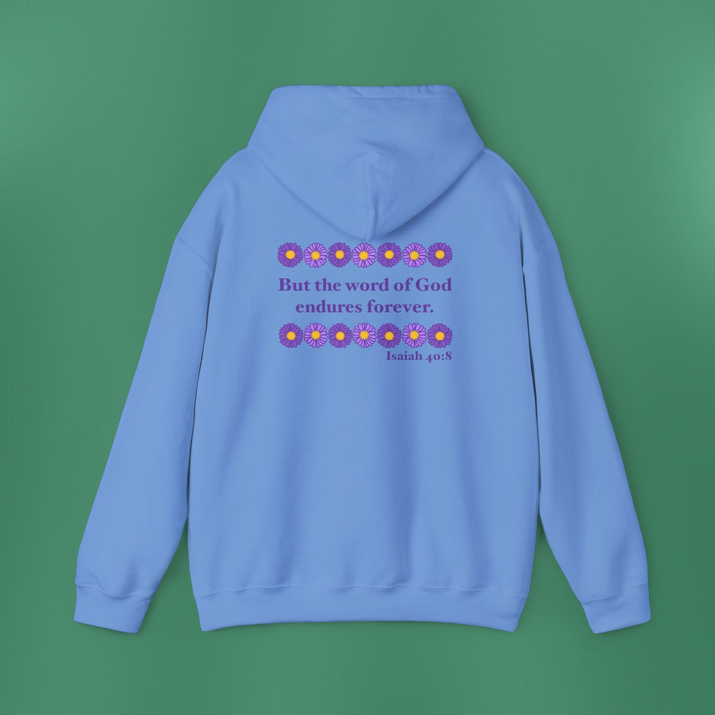 Isaiah 40:8 - Purple Daisy Hooded Sweatshirt