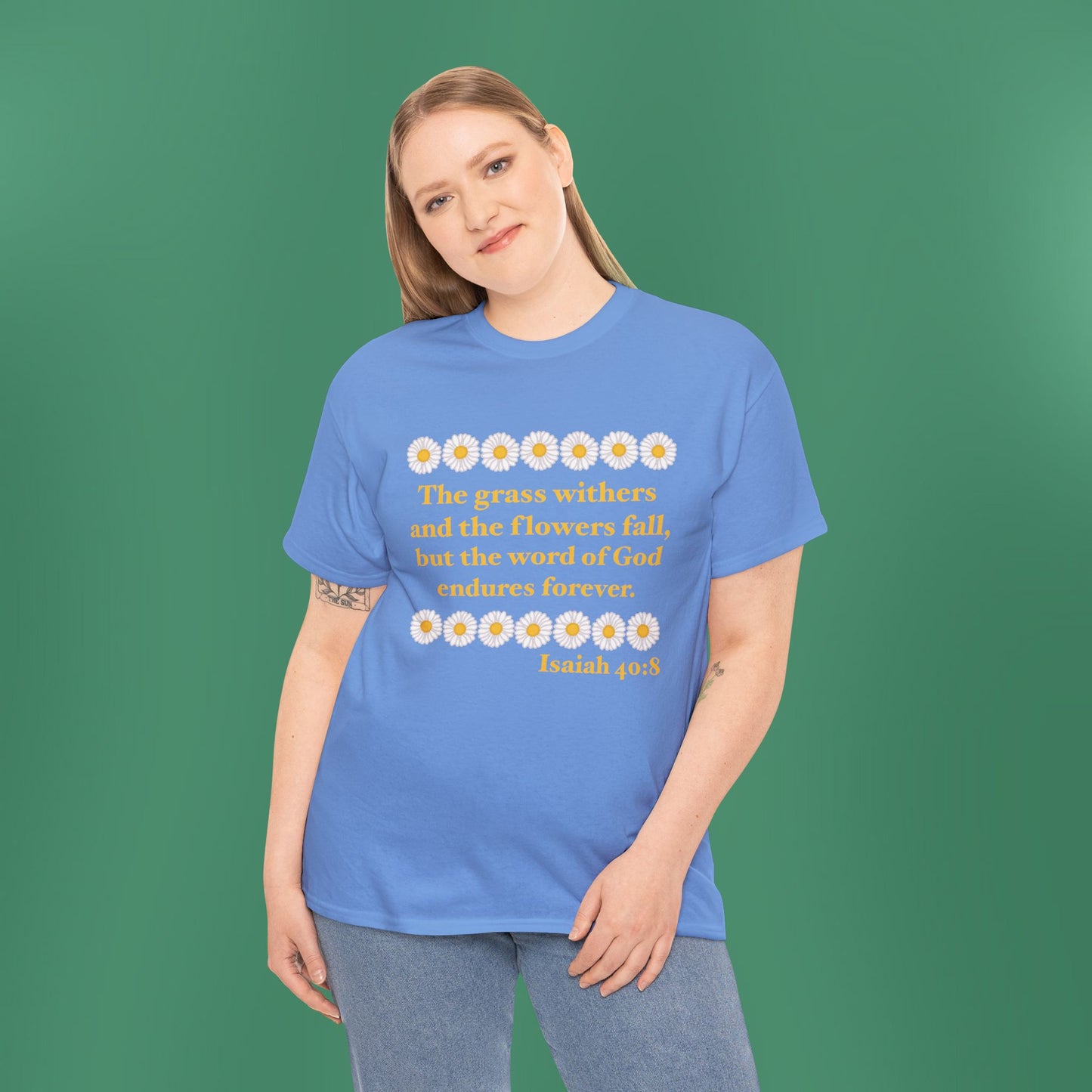 Isaiah 40:8 - Classic Daisy Cotton T-Shirt (Front Only)