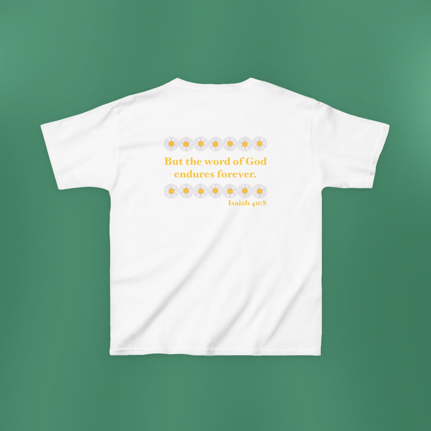 Isaiah 40:8 - Classic Daisy Girl's T-Shirt