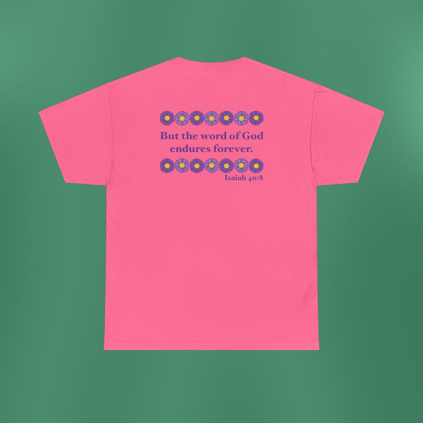 Isaiah 40:8 - Purple Daisy Cotton T-Shirt